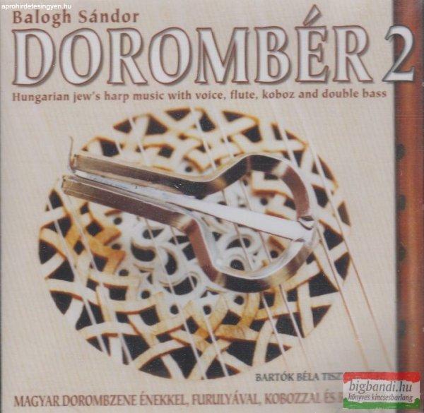 Dorombér 2 - Magyar dorombzene énekkel, furulyával, kobozzal és bőgővel