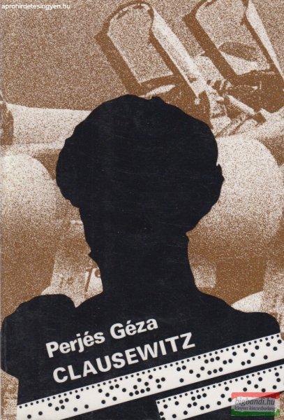 Perjés Géza - Clausewitz