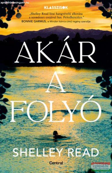 Shelley Read - Akár a folyó