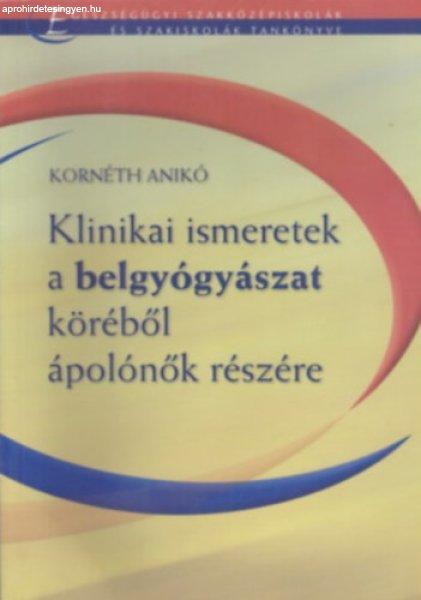 Klinikai ismeretek a belgyógyászat köréből ápolók részére - Kornéth
Anikó