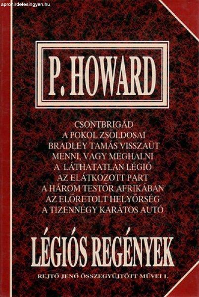 Légiós regények (Rejtő Jenő összegyűjtött művei 1.) - Rejtő Jenő; P.
Howard