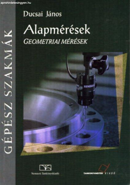 Alapmérések (Geometriai mérések) - Ducsai János