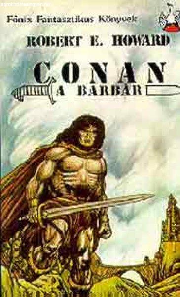 Conan, a barbár (Howard) - Robert E. Howard