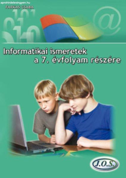 INFORMATIKAI ISMERETEK A 7. ÉVFOLYAM RÉSZÉRE - Farkas Csaba