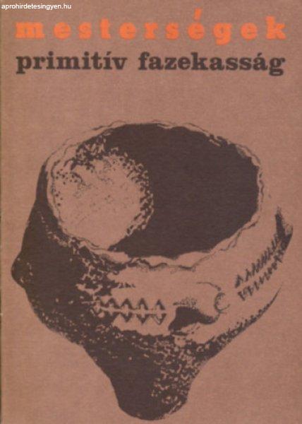 Mesterségek: Primitív fazekasság - Kardos Mária