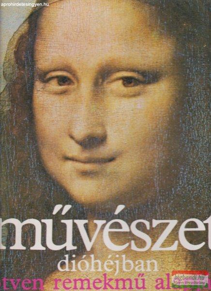 Fernand Hazan - Művészet dióhéjban ötven remekmű alapján 