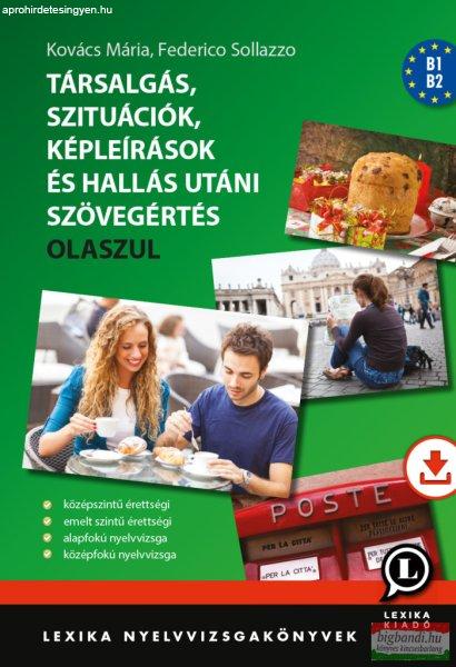 Társalgás, szituációk, képleírások és hallás utáni szövegértés
olaszul - letölthető hanganyaggal