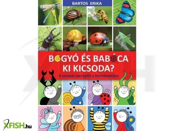 Bartos Erika: Bogyó és Babóca - Ki kicsoda?