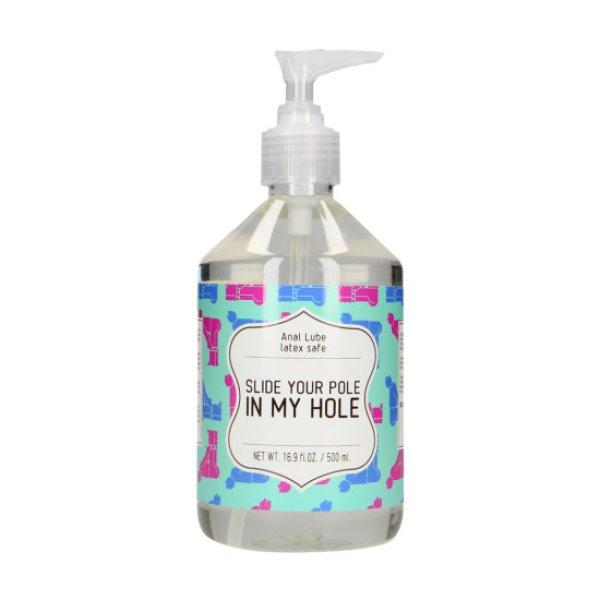 Slide your pole in my hole 500 ml
