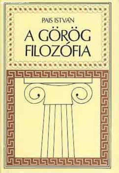 A görög filozófia - Pais István