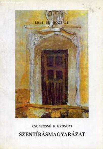 Szentírásmagyarázat - Csontosné B. Gyöngy