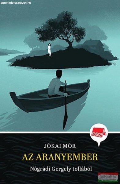 Jókai Mór, Nógrádi Gergely - Az aranyember