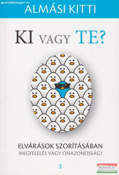 Almási Kitti - Ki ?vagy Te?