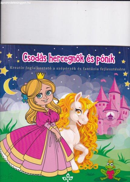 Bogos Katalin: Csodás hercegnők és pónik