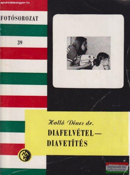 Dr. Holló Dénes - Diafelvétel - diavetítés