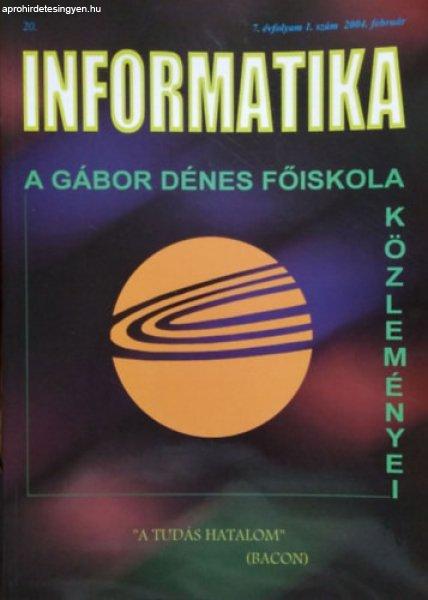 Informatika 20. (7. évf. 1. szám, 2004. február) - Mórocz István
(főszerk.)