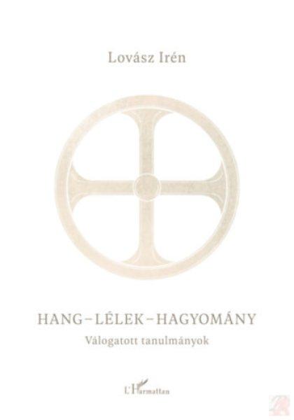 HANG-LÉLEK-HAGYOMÁNY
