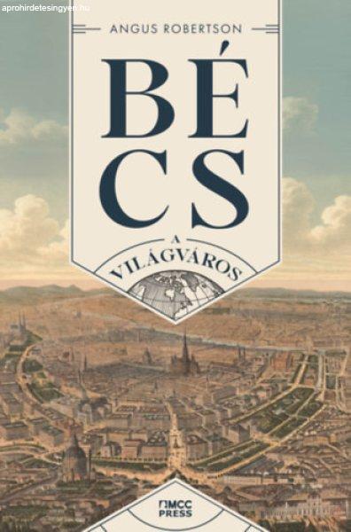 BÉCS - A VILÁGVÁROS