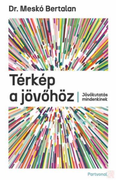 TÉRKÉP A JÖVŐHÖZ 