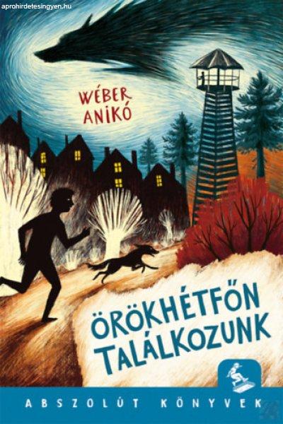 ÖRÖKHÉTFŐN TALÁLKOZUNK