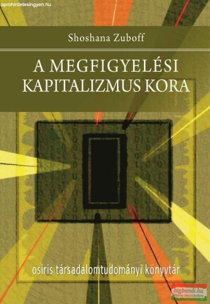 Shoshana Zuboff - A megfigyelési kapitalizmus kora