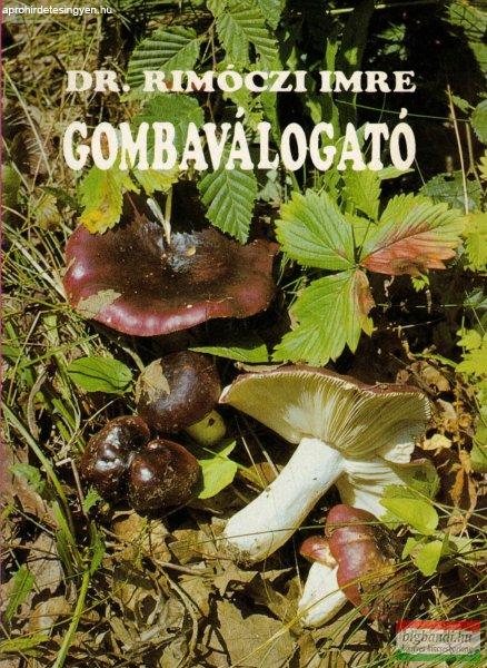 Dr. Rimóczi Imre - Gombaválogató