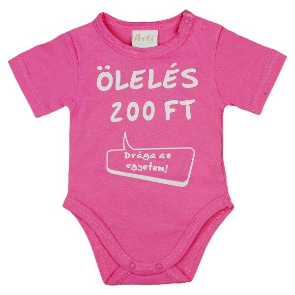 "Ölelés 200 Ft" feliratos rövid ujjú baba body zöld 98-as méret