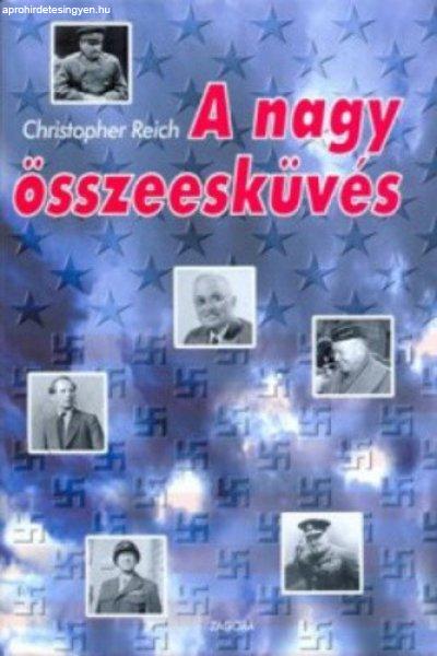 CHRISTOPHER REICH: A NAGY ÖSSZEESKÜVÉS Antikvár