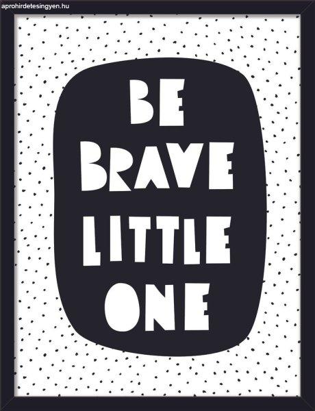 Falikép, 30x40 cm, be brave little one felirattal - PAROLES2 - Butopêa