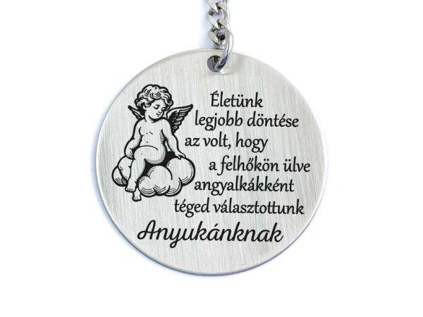 Felhőkön Ülve Téged Választottunk Anyukánknak kulcstartó