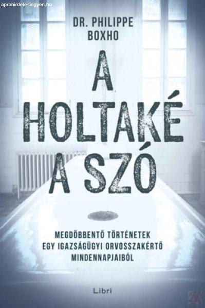 A HOLTAKÉ A SZÓ 
