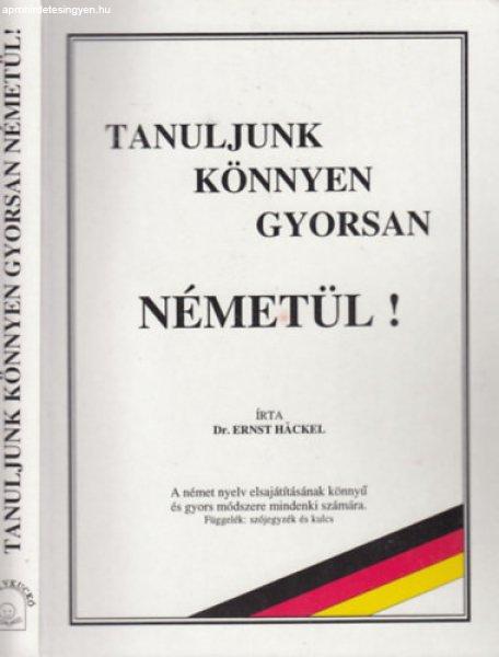 Tanuljunk könnyen gyorsan németül! - Ernst Dr. Häckel