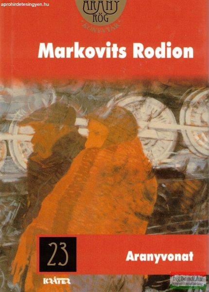 Markovits Rodion - Aranyvonat