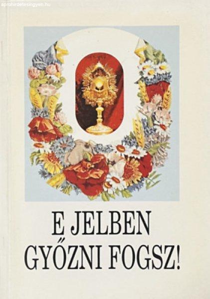 E jelben győzni fogsz! - Bíró Lajos
