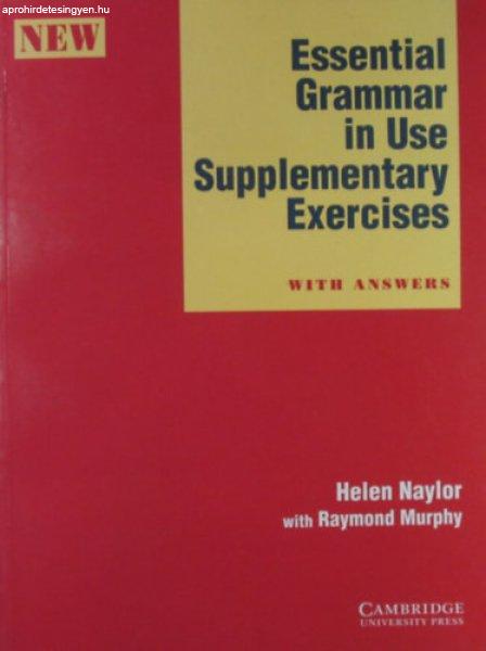 Essential grammar in use (Supplementary Exercises) with Answers - Raymond
Murphy; Helen Naylor