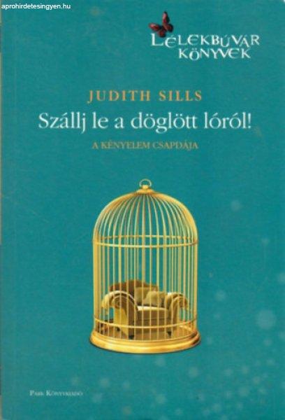 Szállj le a döglött lóról! - Judith Sills