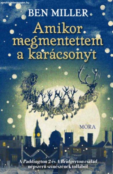 Amikor megmentettem a karácsonyt - Ben Miller