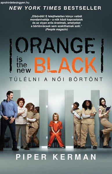 Orange is the new Black - Túlélni a női börtönt - Piper Kerman