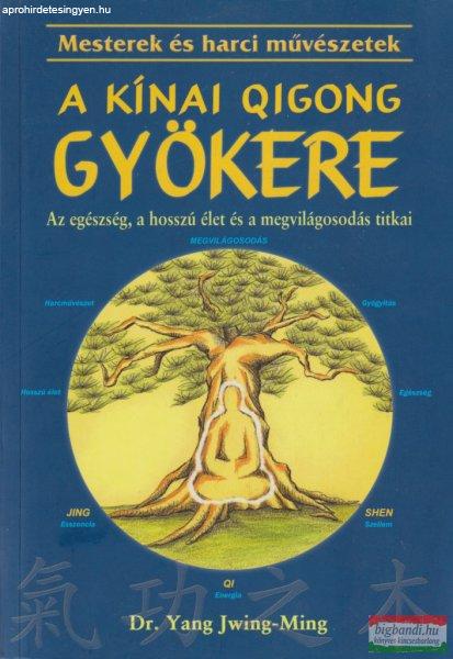 Dr. Yang Jwing-Ming - A kínai Qigong gyökere