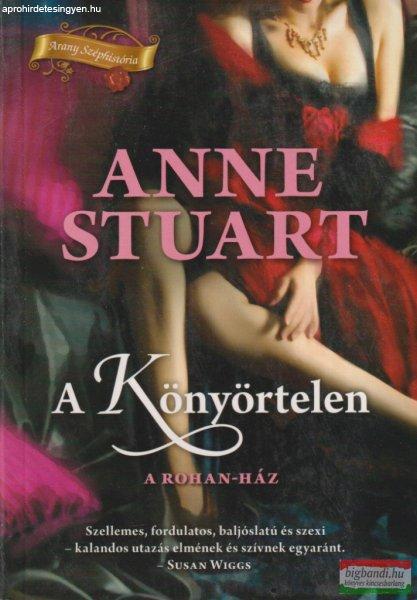 Anne Stuart - A Könyörtelen - A Rohan-ház