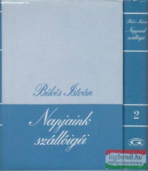 Békés István - Napjaink szállóigéi I-II.