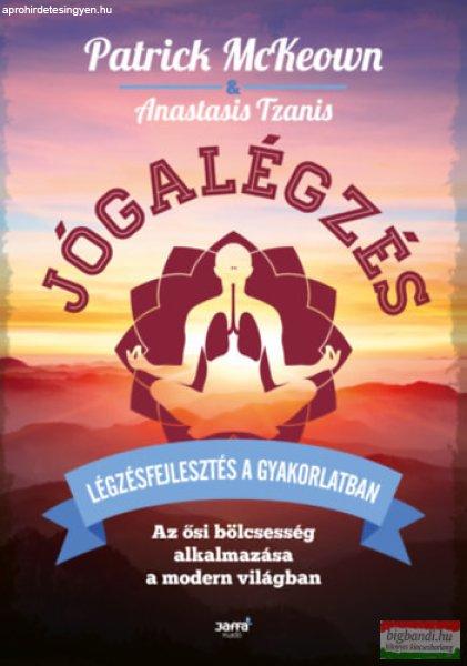 Patrick McKeown, Anastasis Tzanis - Jógalégzés - Légzésfejlesztés a
gyakorlatban