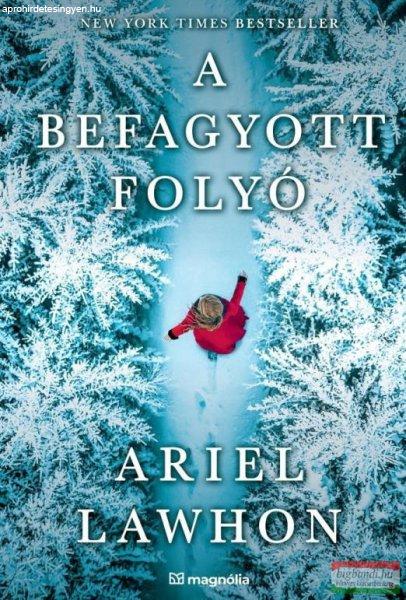 Ariel Lawhon - A befagyott folyó