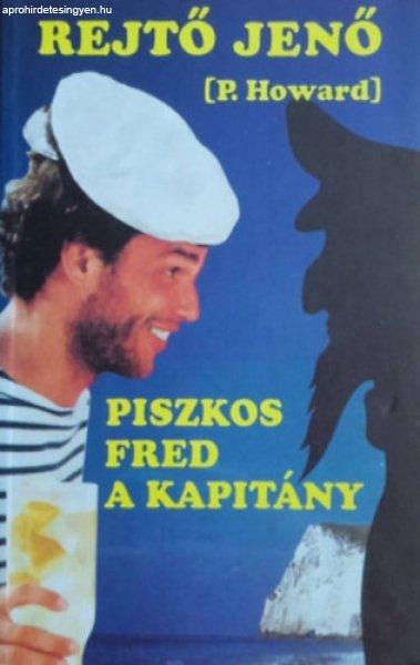 Piszkos Fred, a kapitány - Rejtő Jenő