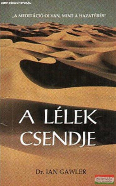 Dr. Ian Gawler - A lélek csendje