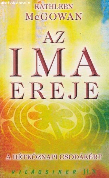Kathleen McGowan - Az ?ima ereje - Antikvár