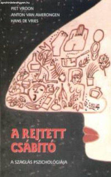 Piet Vroon · Anton van Amerongen · Hans de Vries: A rejtett csábító
Antikvár