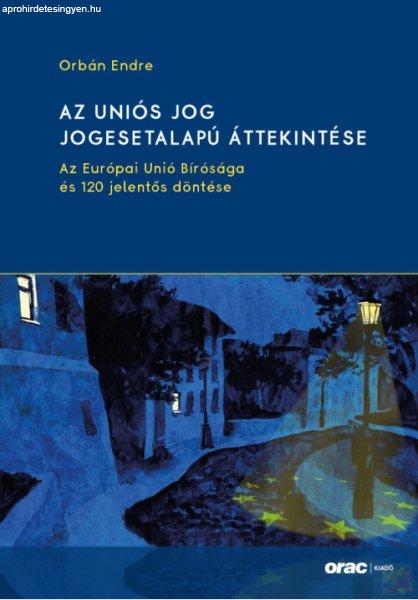 AZ UNIÓS JOG JOGESETALAPÚ ÁTTEKINTÉSE