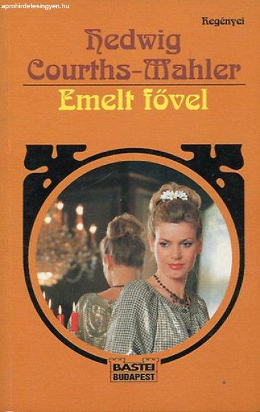 Emelt fővel - Hedwig Courths-Mahler