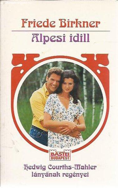 Alpesi idill - Friede Birkner
